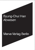 Abwesen - Byung-Chul Han