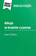 Cover-Bild zum Titel 'Alicja w krainie czarow ksi¿¿ka Lewis Carroll (Analiza ksi¿¿ki)' von 'Eloïse Murat'