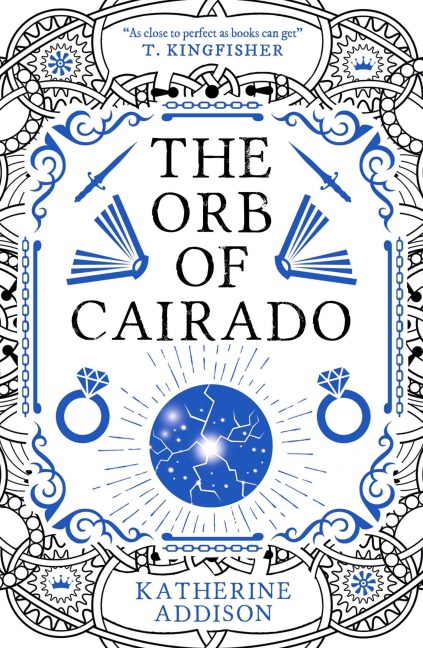 Orb of Cairado - Katherine Addison