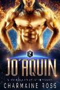 Cover-Bild zum Titel 'JoAquin: Sci-Fi Alien Romance (A SciFi Alien Romance Series, #2)' von 'Charmaine Ross'