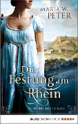 Cover-Bild zum Titel 'Die Festung am Rhein' von 'Maria W. Peter'