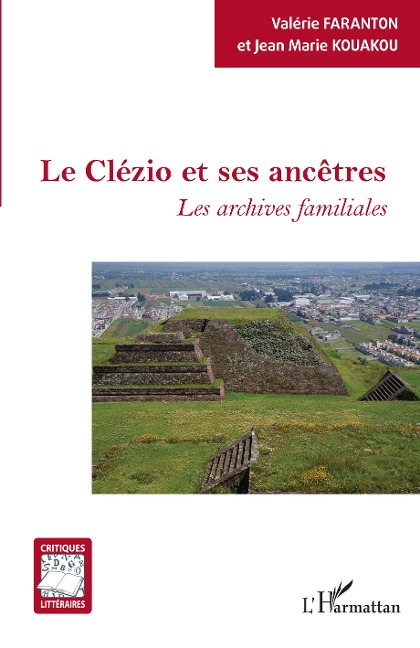 Le Clézio et ses ancêtres - Valérie Faranton, Jean-Marie Kouakou