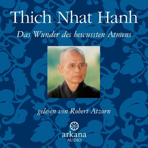 Das Wunder des bewussten Atmens - Thich Nhat Hanh