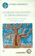 Cover-Bild zum Titel 'Entraide villageoise et développement - Groupements paysans au Burkina Faso' von 'Ledea Ouedraogo B.'