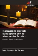 Cover-Bild zum Titel 'Narrazioni digitali sviluppate con lo strumento Scratch' von 'Iago Marques de Vargas'