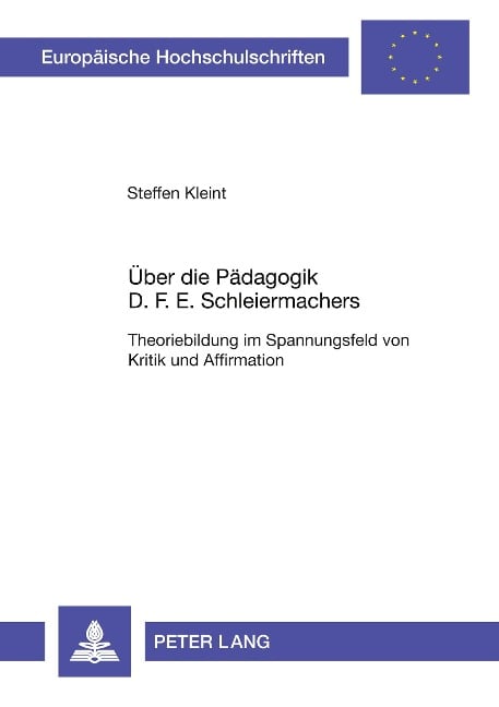 Über die Pädagogik D. F. E. Schleiermachers - Steffen Kleint