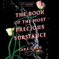 The Book of the Most Precious Substance - Sara Gran