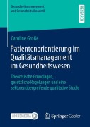 Cover-Bild zum Titel 'Patientenorientierung im Qualitätsmanagement im Gesundheitswesen' von 'Caroline Große'