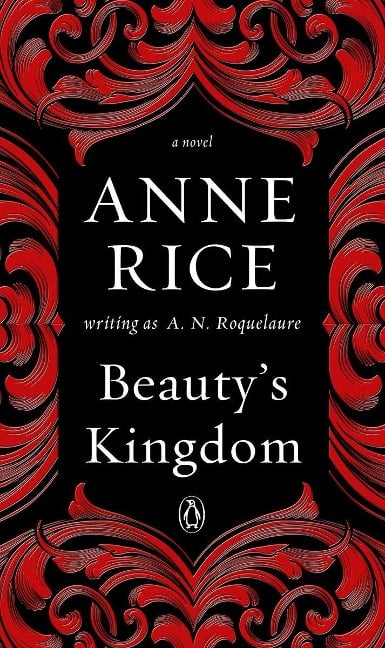 Beauty's Kingdom - A N Roquelaure, Anne Rice