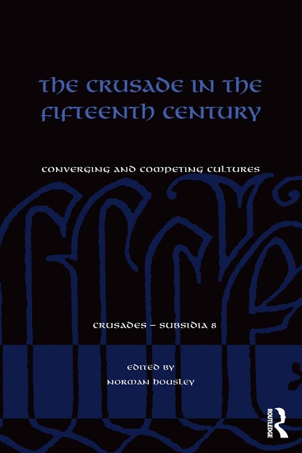 The Crusade in the Fifteenth Century - 