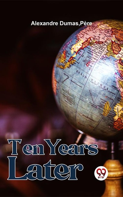 Ten Years Later - Alexandre Dumas