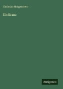Cover-Bild zum Titel 'Ein Kranz' von 'Christian Morgenstern'