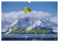 Cover-Bild zum Titel 'Gleitschirmfliegen in den Tuxer Alpen (Wandkalender 2026 DIN A3 quer), CALVENDO Monatskalender' von 'Babett Paul - Babetts Bildergalerie'