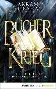 Die Bibliothek der flüsternden Schatten - Bücherkrieg - Akram El-Bahay
