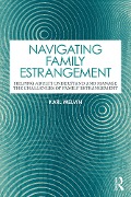 Cover-Bild zum Titel 'Navigating Family Estrangement' von 'Karl Melvin'