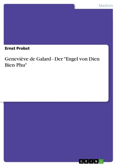 Geneviève de Galard - Der "Engel von Dien Bien Phu" - Ernst Probst
