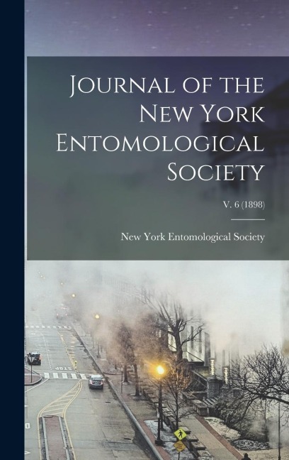 Journal of the New York Entomological Society; v. 6 (1898) - 