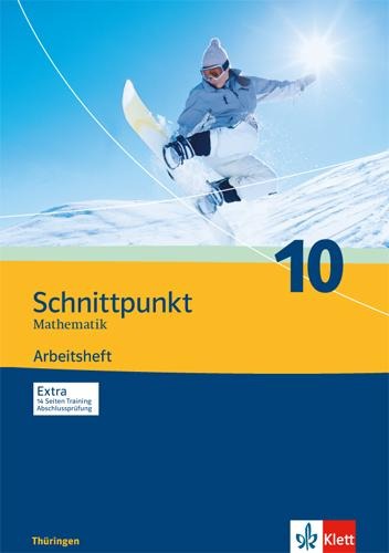Schnittpunkt Mathematik - Ausgabe für Thüringen. Arbeitsheft plus Lösungsheft 10. Schuljahr - 