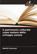 Cover-Bild zum Titel 'Il patrimonio culturale come motore dello sviluppo umano' von 'Naboth Kuzonyei'