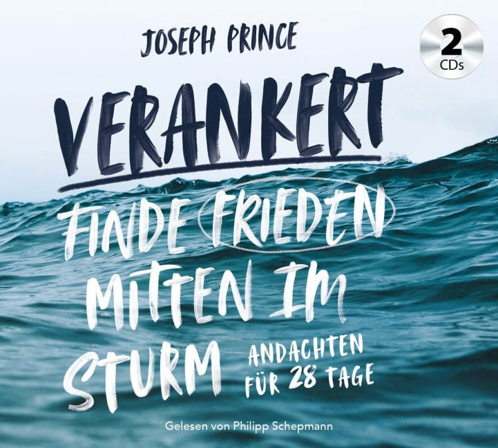Verankert - Finde Frieden mitten im Sturm - Joseph Prince