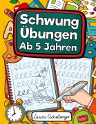 Cover-Bild zum Titel 'Schwungübungen Ab 5 Jahren' von 'Laura Eichelberger'