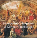Shakespeare Tragedies in German translation: seven plays - William Shakespeare
