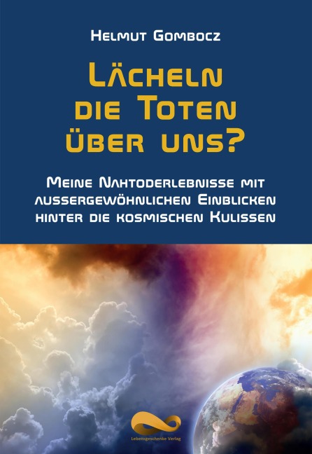 Lächeln die Toten über uns? - Helmut Gombocz