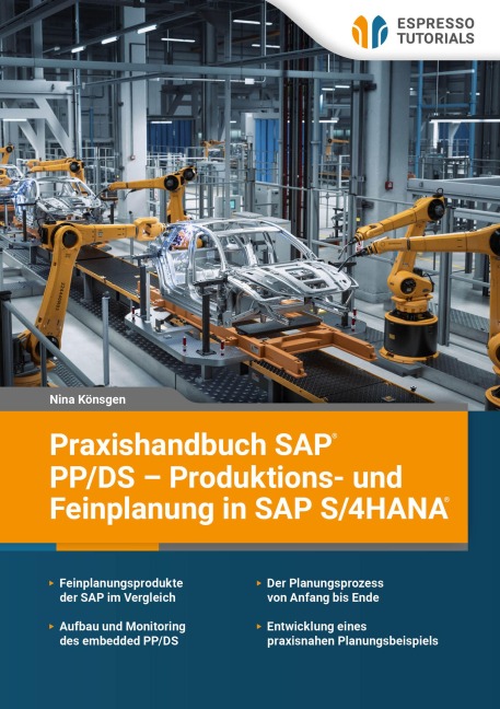 Praxishandbuch SAP PP/DS - Produktions- und Feinplanung in SAP S/4HANA - Nina Könsgen