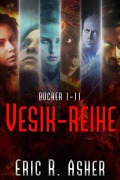 Cover-Bild zum Titel 'Vesik-Reihe Bücher 1-11' von 'Eric R. Asher'