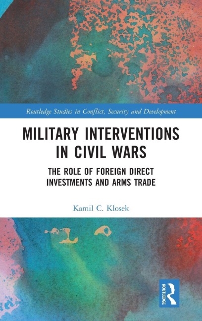 Military Interventions in Civil Wars - Kamil C. Klosek