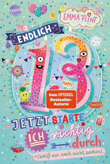 Endlich 13 - Jetzt starte ich richtig durch (weiß nur noch nicht, wohin) - Emma Flint
