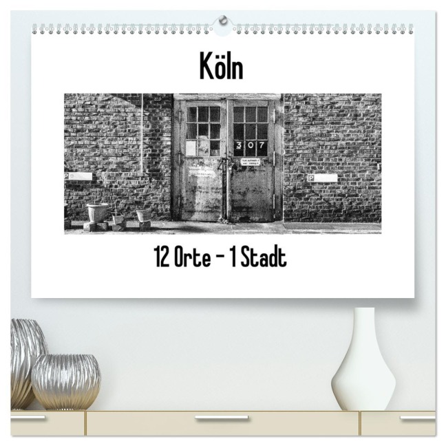 Köln. 12 Orte - 1 Stadt (hochwertiger Premium Wandkalender 2026 DIN A2 quer), Kunstdruck in Hochglanz - Patricia Ahrens