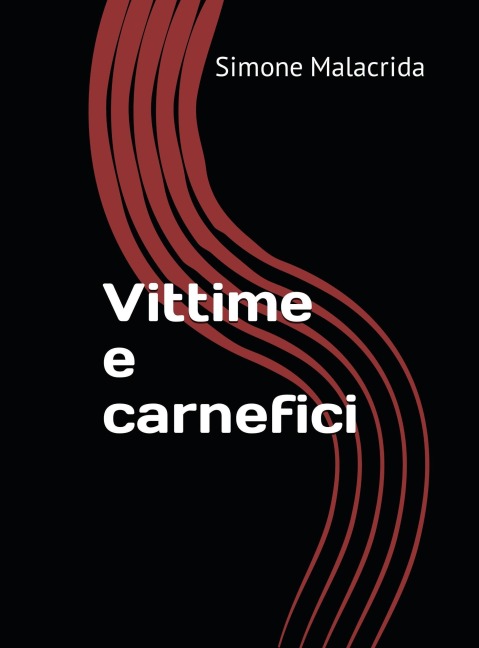 Vittime e carnefici - Simone Malacrida