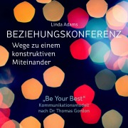 Cover-Bild zum Titel 'Beziehungskonferenz: Wege zu einem konstruktiven Miteinander' von 'Linda Adams'
