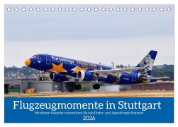 Cover-Bild zum Titel 'Flugzeugmomente in Stuttgart (Tischkalender 2026 DIN A5 quer), CALVENDO Monatskalender' von 'Daniel Kessler'