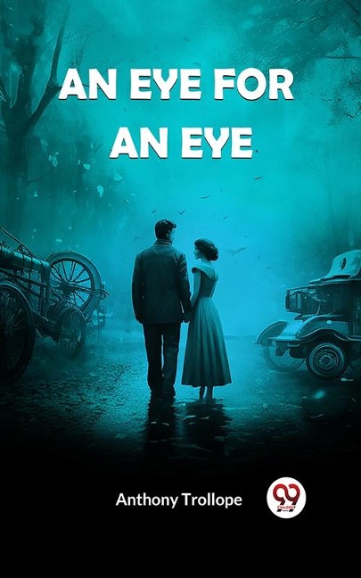 Eye for an Eye - Anthony Trollope