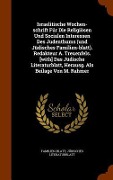 Cover-Bild zum Titel 'Israelitische Wochen-schrift Für Die Religiösen Und Socialen Interessen Des Judenthums (und Jüdisches Familien-blatt). Redakteur A. Treuenfels. [with] Das Jüdische Literaturblatt, Herausg. Als Beilage Von M. Rahmer' von 'Jüdisches Literaturblatt'