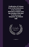 Cover-Bild zum Titel 'Vindication of Volume First of the Collections of the Vermont Historical Society From the Attacks of the New York Historical Magazine. by Hilland Hall' von 'Hiland Hall'