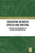 Cover-Bild zum Titel 'Education between Speech and Writing' von 'Ruyu Hung'