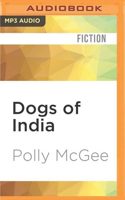 Dogs of India - Polly McGee