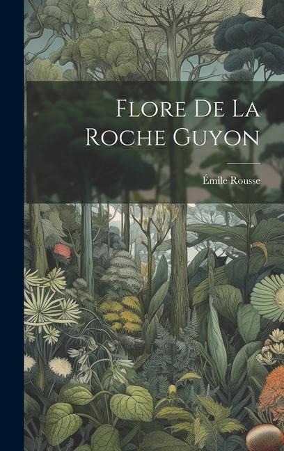 Flore De La Roche Guyon - Émile Rousse