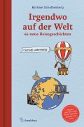 Cover-Bild zum Titel 'Irgendwo auf der Welt' von 'Michael Schottenberg'