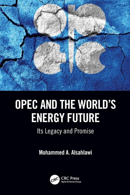 OPEC and the World's Energy Future - Mohammed A. Alsahlawi