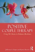 Cover-Bild zum Titel 'Positive Couple Therapy' von 'Jefferson A. Singer, Karen Skerrett'