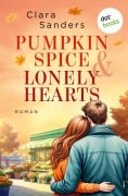 Cover-Bild zum Titel 'Pumpkin Spice & Lonely Hearts' von 'Clara Sanders'