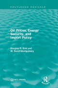 Cover-Bild zum Titel 'Oil Prices, Energy Security, and Import Policy' von 'Douglas R. Bohi, W. David Montgomery'
