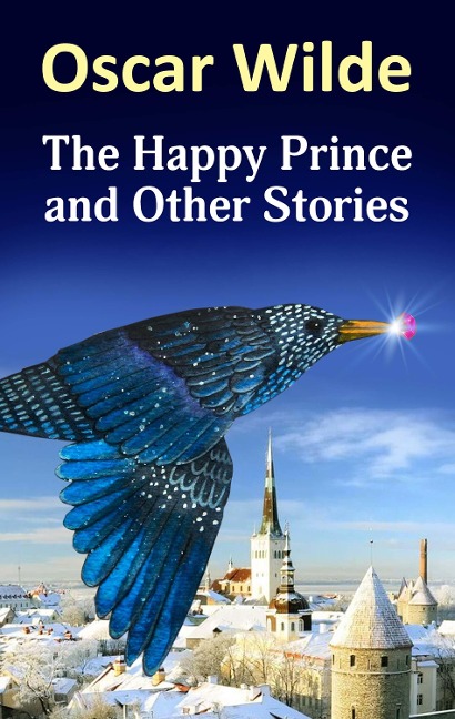 The Happy Prince and Other Stories - Oscar Wilde