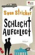 Cover-Bild zum Titel 'Schlecht aufgelegt' von 'Sven Stricker'