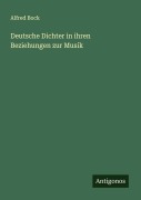 Cover-Bild zum Titel 'Deutsche Dichter in ihren Beziehungen zur Musik' von 'Alfred Bock'