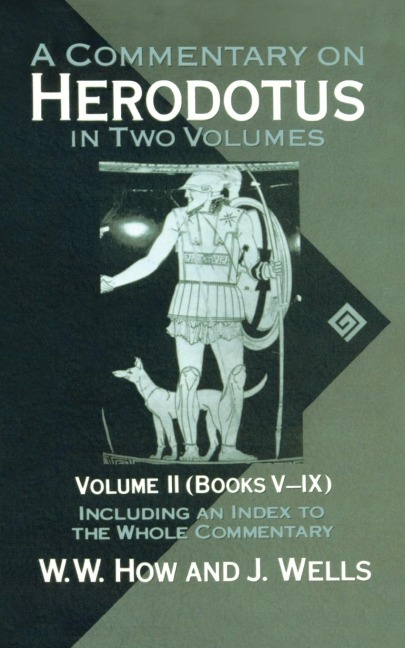 A Commentary on Herodotus - W. W. How, J. Wells